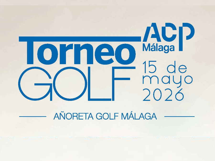 RECORDATORIO: II TORNEO DE GOLF ACP MÁLAGA – AÑORETA GOLF, 15 DE MAYO, 08:00 H.